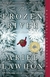 The Frozen River A Novel Tapa blanda Ariel Lawhon