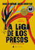 La Liga de los Presos Nana Kwame Adjei-Brenyah tapa blanda con solapa