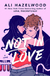 NOT IN LOVE Ali Hazelwood - comprar online