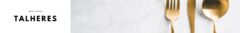 Banner da categoria TALHERES