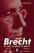 Bertolt Brecht: Su vida, su obra, su época - comprar online