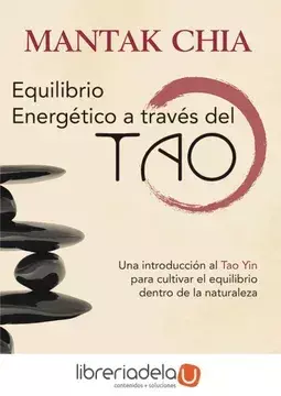 EQUILIBRIO ENERGETICO A TRAVES DEL TAO: UNA INTRO - MANTAK CHIA - comprar online