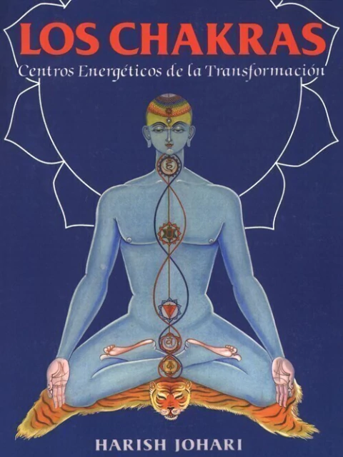 CHAKRAS LOS CENTROS ENERGETICOS DE LA TRANSFORMACI - HARISH JOHARI