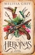 LAS HEROINAS - GREY, MELISSA