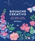 GOUACHE CREATIVO - WILSHAW RUTH