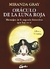 ORACULO DE LA LUNA ROJA - GRAY MIRANDA