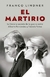 EL MARTIRIO - LINDNER, FRANCO