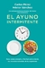 EL AYUNO INTERMITENTE - SANCHEZ FEREZ NESTOR MIGUEL