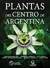 PLANTAS DEL CENTRO DE ARGENTINA - VARIOS