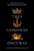 TRES CORONAS OSCURAS - BLAKE, KENDARE