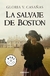 SALVAJE DE BOSTON, LA - CASAÑAS GLORIA V.