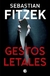 GESTOS LETALES - FITZEK SEBASTIAN