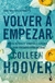VOLVER A EMPEZAR (IT STARTS WITH US) - HOOVER COLLEEN