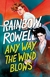 ADONDE EL VIENTO NOS LLEVE ANY WAY THE WIND BLOWS - ROWELL RAINBOW