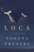 LOCA - PRONSKY, LORENA - comprar online