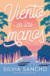 VIENTO EN LAS MANOS - SANCHO, SILVIA - comprar online
