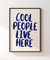 Quadro Decorativo Cool People live here! - Casatella - Quadros Decorativos