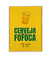 Quadro Decorativo Cerveja com Fofoca