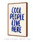 Imagem do Quadro Decorativo Cool People live here!