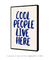 Quadro Decorativo Cool People live here!