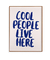 Quadro Decorativo Cool People live here! na internet