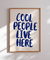 Quadro Decorativo Cool People live here! - loja online