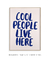 Quadro Decorativo Cool People live here! - Casatella - Quadros Decorativos