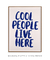 Imagem do Quadro Decorativo Cool People live here!