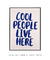 Quadro Decorativo Cool People live here! - comprar online