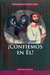 ¡Confiemos en él!