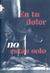 En tu dolor no estás solo