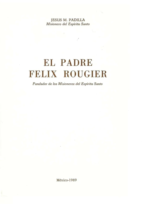 El padre Félix Rougier. Tomo 4