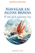 Navegar en aguas bravas. El reto de la esperanza hoy