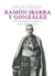 Ramón Ibarra y González. Un discípulo misionero, imagen del crucificado (Ed. conmemorativa)