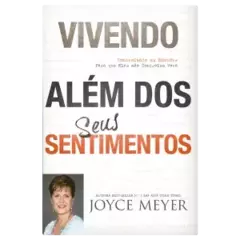 Vivendo além dos seus sentimentos
