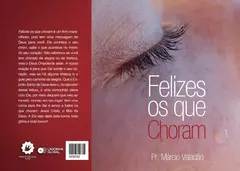 FELIZES OS QUE CHORAM - MARCIO VALADAO