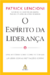 O espirito da lideranca - Patrick Lencioni - comprar online