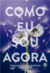 Como eu sou agora - Amber Smith - comprar online