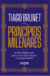 Principios milenares - Tiago Brunet - comprar online