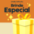 Brinde Especial