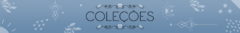 Banner da categoria Coleções