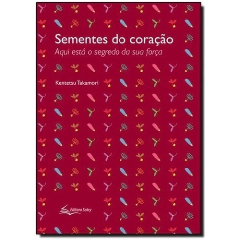 Sementes Do Coração: Aqui Está O Segredo Da Sua Força