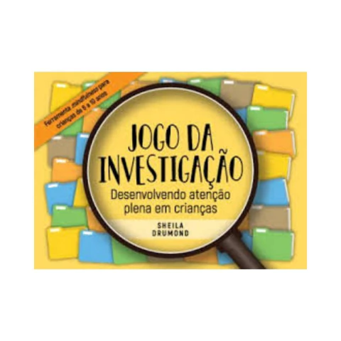 Jogo da Investigação: Desenvolvendo Atenção Plena em Crianças