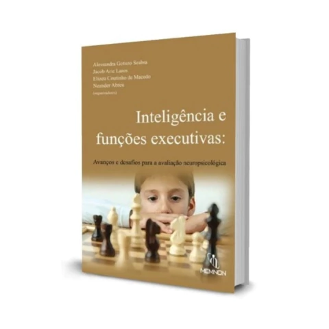 Inteligência e Funções Executivas: Avanços e Desafios Para a Avaliação Neuropsicológica - comprar online