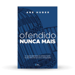 Ofendido nunca mais | Abe Huber