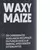 Waxy Maize Pote 1 K na internet
