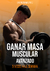 Rutina para ganar masa muscular (5xSemanaxAvanzado)