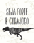 Quadro Dinossauro Rex Seja forte e corajoso