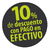 10% de descuento con pago en efectivo