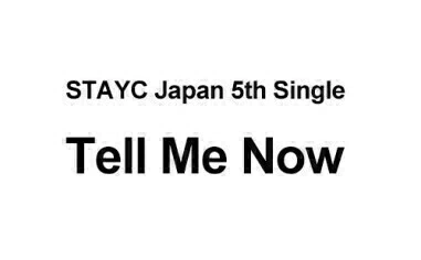 STAYC 5th Single Album - Tell Me Now (Japanese Edition) - comprar online